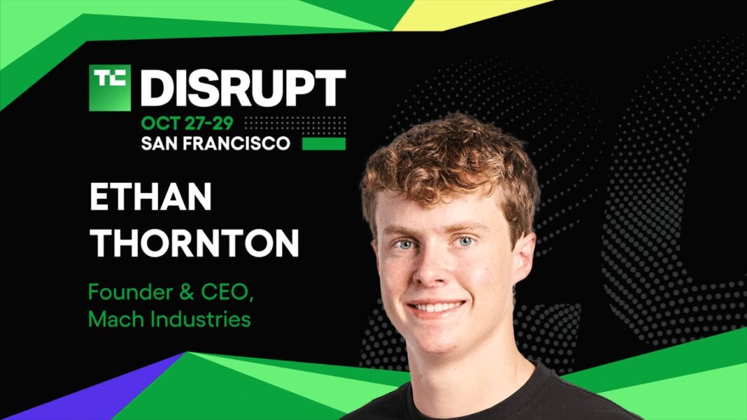 The new face of defense tech — Ethan Thornton of Mach Industries — takes the AI Stage at TechCrunch Disrupt 2025