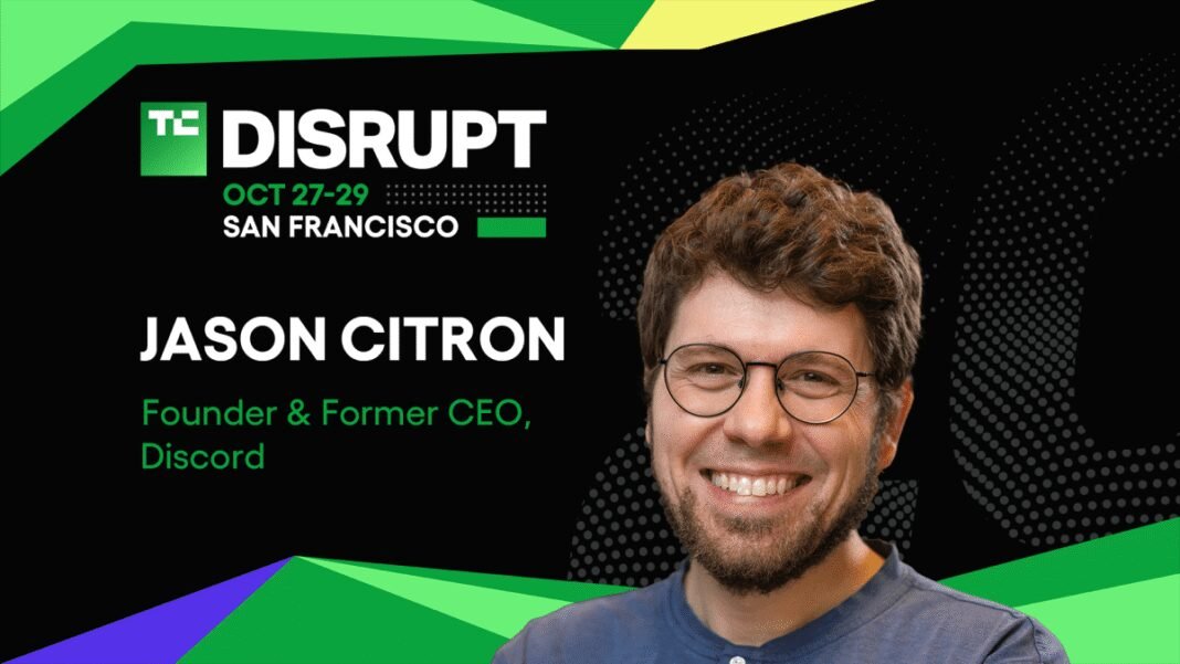 From Startup Underdog to Industry Game-Changer: Discord Founder Jason Citron Makes a Triumphant Return to TechCrunch Disrupt 2025