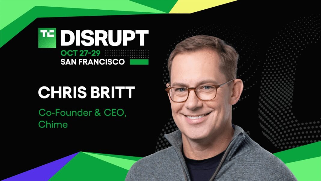 From scrappy challenger to IPO: Chris Britt brings Chime’s playbook to TechCrunch Disrupt 2025