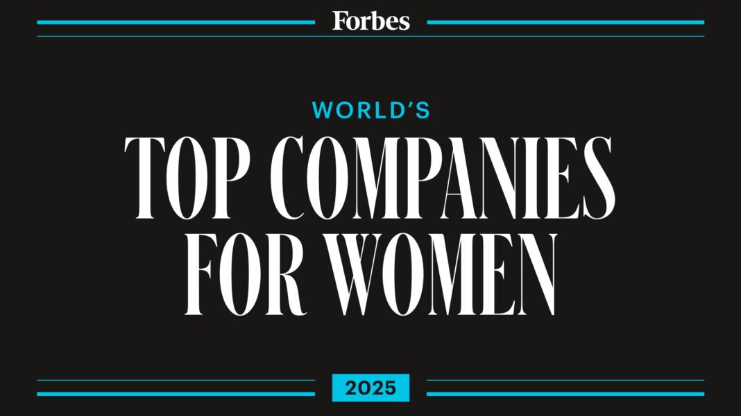 Forbes World’s Top Companies For Women 2025 List