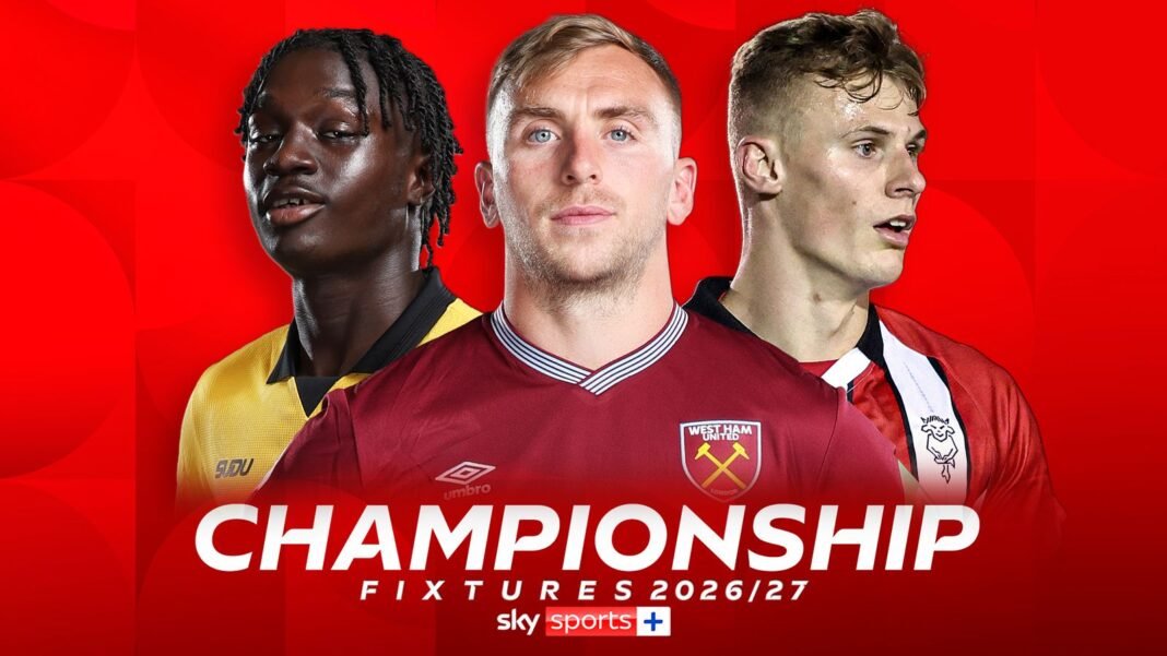 Championship 2026/27 season fixtures, dates, schedule and how to watch